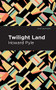 Twilight Land - 9781513266671 by Howard Pyle, Mint Editions, 9781513266671
