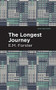 The Longest Journey - 9781513270661 by E. M. Forster, Mint Editions, 9781513270661