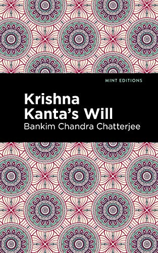 Krishna Kanta's Will - 9781513299402 by Bankim Chandra Chatterjee, Mint Editions, 9781513299402