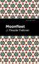 Moonfleet - 9781513282817 by J. Meade Falkner, Mint Editions, 9781513282817