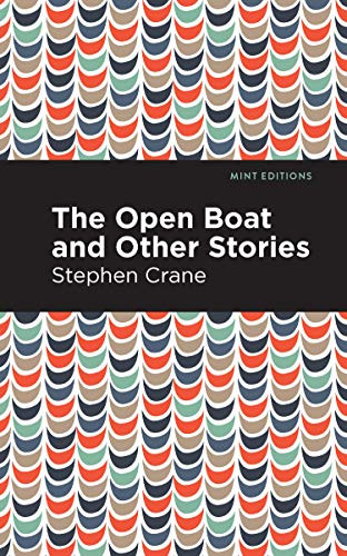 The Open Boat and Other Stories - 9781513269634 by Stephen Crane, Mint Editions, 9781513269634