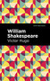 William Shakespeare by Victor Hugo, Mint Editions, 9781513291406
