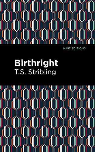 Birthright - 9781513282428 by T. S. Stribling, Mint Editions, 9781513282428