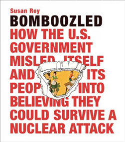 Bomboozled (How the U.S. Government Misled Itself and Its People) by Susan Roy, 9780982358573