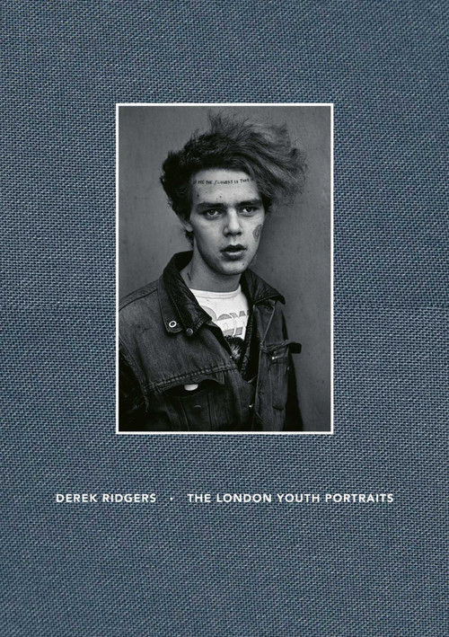 The London Youth Portraits by Derek Ridgers, 9781788842532