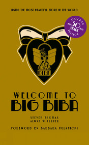Welcome to Big Biba (Inside the Most Beautiful Store in the World) by Alwyn W. Turner, Steven Thomas, 9781788842617