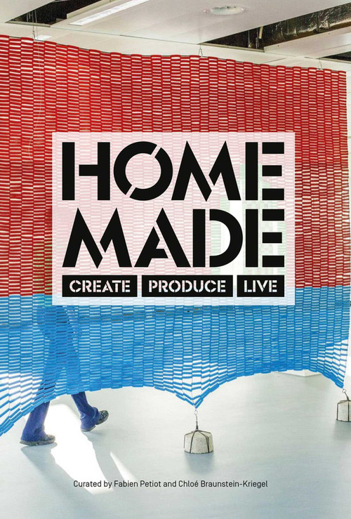 Home Made (Create, Produce, Live) by Chloé Braunstein-Kriegel, Fabien Petiot, 9789058567123