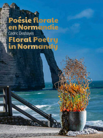 Floral Poetry in Normandy by Cédric Deshayes, 9789058567147