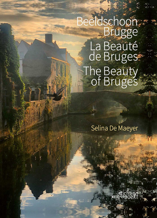 The Beauty of Bruges (Dutch; Flemish Edition) by Selina Maeyer, 9789058567178