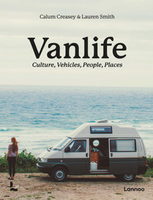 Van Life (Culture, Vehicles, People, Places) by Calum Creasey, Lauren Smith, 9789401404259