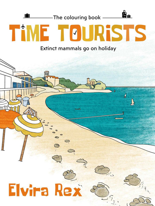 Time Tourists (Extinct Mammals Go On Holiday) by Elvira Rex, 9789887674818