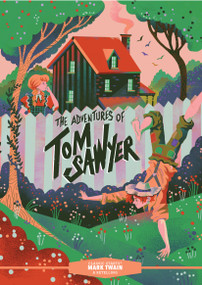 Classic Starts®: The Adventures of Tom Sawyer - 9781454950936 by Mark Twain, Martin Woodside, Karl James Mountford, 9781454950936