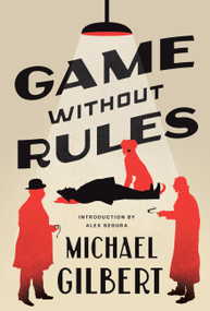 Game Without Rules by Michael Gilbert, Alex Segura, 9781454954262