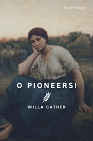 O Pioneers! - 9781454954576 by Willa Cather, 9781454954576