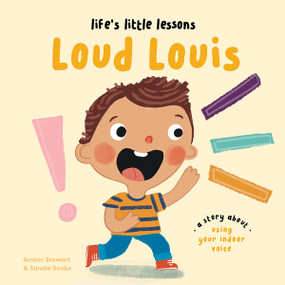 Life's Little Lessons: Loud Louis by Amber Stewart, Sandie Sonke, 9781915801722
