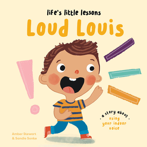 Life's Little Lessons: Loud Louis by Amber Stewart, Sandie Sonke, 9781915801722