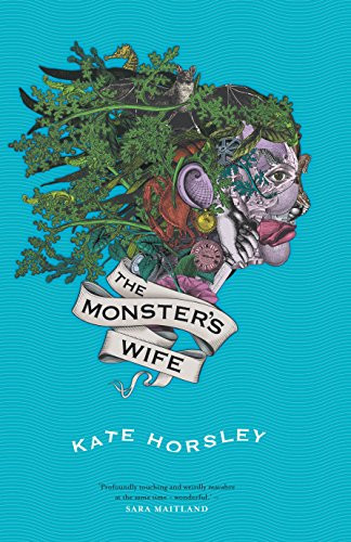 The Monster's Wife by Kate Horsley, 9781909954052