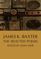 James K. Baxter (The Selected Poems) by John Weir, James K. Baxter, 9781776920754