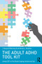 The Adult ADHD Tool Kit (Using CBT to Facilitate Coping Inside and Out) by J. Russell Ramsay, Anthony L. Rostain, 9780415815895