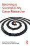 Becoming a Successful Early Career Researcher - 9780415672474 by Adrian Eley, Jerry Wellington, Stephanie Pitts, Catherine Biggs, 9780415672474