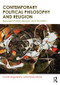 Contemporary Political Philosophy and Religion (Between Public Reason and Pluralism) by Camil Ungureanu, Paolo Monti, 9780415552196
