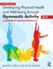 Developing Physical Health and Well-Being through Gymnastic Activity (5-7) (A Session-by-Session Approach) by Maggie Carroll, Jackie Hannay, 9780415591065