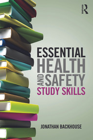 Essential Health and Safety Study Skills - 9780415629096 by Jonathan Backhouse, 9780415629096