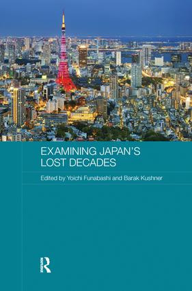 Examining Japan's Lost Decades - 9780415788854 by Yoichi Funabashi, Barak Kushner, 9780415788854