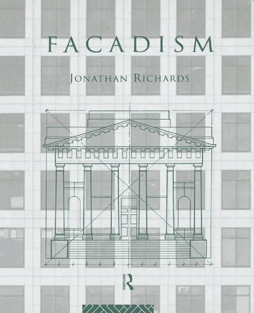 Facadism by Jonathan Richards, 9780415756020