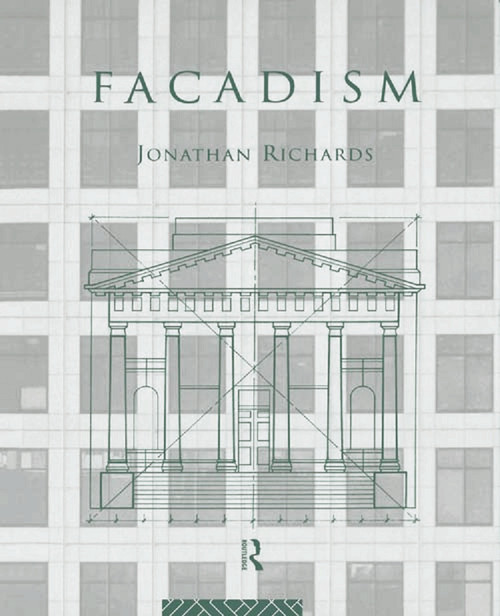 Facadism by Jonathan Richards, 9780415756020