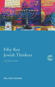 Fifty Key Jewish Thinkers - 9780415771412 by Dan Cohn-Sherbok, 9780415771412