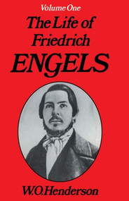 Friedrich Engels (Young Revolutionary) by W.O. Henderson, 9780415861724