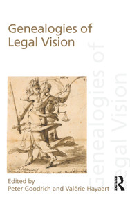 Genealogies of Legal Vision by Peter Goodrich, Valérie Hayaert, 9780415749060