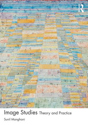 Image Studies (Theory and Practice) by Sunil Manghani, 9780415573405