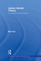 Labour Market Theory (A Constructive Reassessment) by Ben Fine, 9780415862493