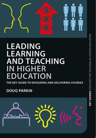 Leading Learning and Teaching in Higher Education (The key guide to designing and delivering courses) by Doug Parkin, 9780415598880