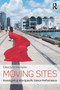 Moving Sites (Investigating Site-Specific Dance Performance) by Victoria Hunter, 9780415713252