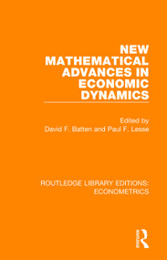 New Mathematical Advances in Economic Dynamics by David F. Batten, Paul F. Lesse, 9780815350576