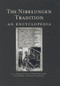 The Nibelungen Tradition (An Encyclopedia) by Winder McConnell, Werner Wunderlich, Frank Gentry, Ulrich Mueller, 9780415763691