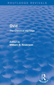 Ovid (Routledge Revivals) (The Classical Heritage) by William Anderson, 9781138024960