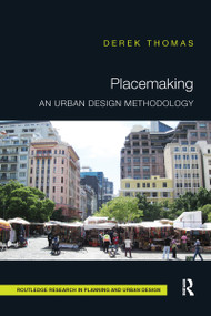 Placemaking (An Urban Design Methodology) by Derek Thomas, 9780815381976