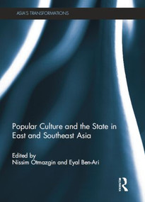 Popular Culture and the State in East and Southeast Asia - 9781138017108 by Nissim Otmazgin, Eyal Ben-Ari, 9781138017108