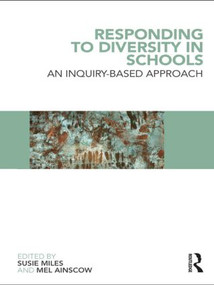 Responding to Diversity in Schools (An Inquiry-Based Approach) by Susie Miles, Mel Ainscow, 9780415575775