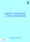 Smart Leadership - Wise Leadership (Environments of Value in an Emerging Future) - 9780415788915 by Christopher Steed, 9780415788915