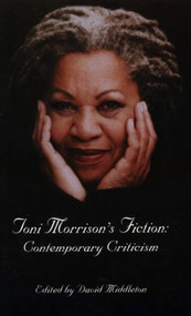 Toni Morrison's Fiction (Contemporary Criticism) by David L. Middleton, 9780815335887