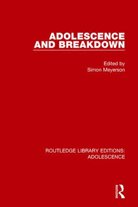Adolescence and Breakdown - 9781138958029 by Simon Meyerson, 9781138958029