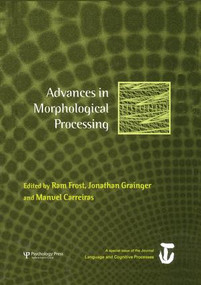 Advances in Morphological Processing (A Special Issue of Language and Cognitive Processes) - 9781138877825 by Ram Frost, Jonathan Grainger, Manuel Carreiras, 9781138877825