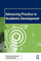 Advancing Practice in Academic Development by David Baume, Celia Popovic, 9781138854710