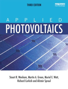 Applied Photovoltaics - 9781849711425 by Stuart R. Wenham, Martin A. Green, Muriel E. Watt, Richard Corkish, Alistair Sproul, 9781849711425