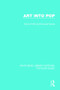 Art Into Pop by Simon Frith, Howard Horne, 9781138652682